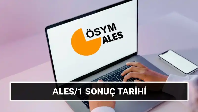 ALES/1 Sonuç Tarihleri Açıklandı: 2025'te Sınav Sonuçları Ne Zaman?
