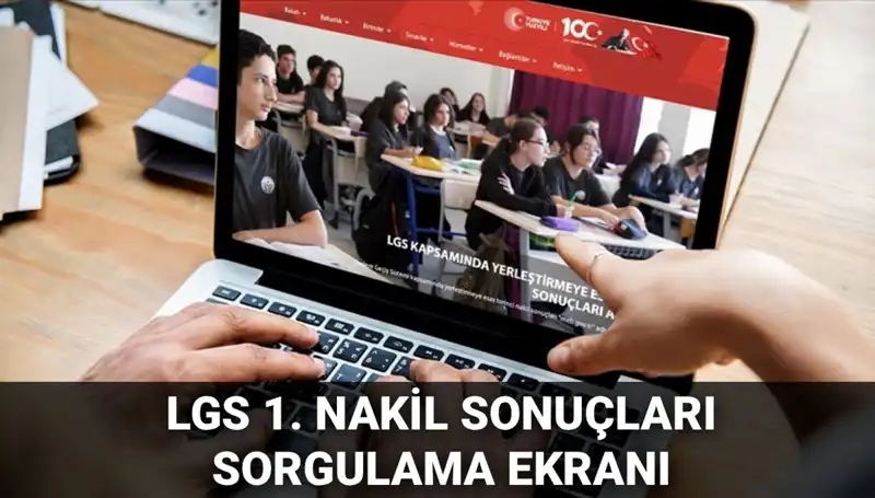 LGS Nakil Sonuçları Açıklandı: 2. Nakil Başvuruları Ne Zaman Başlayacak?