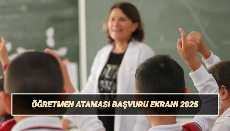 Öğretmen Ataması İçin Başvuru Süreci Başladı! İşte Detaylar