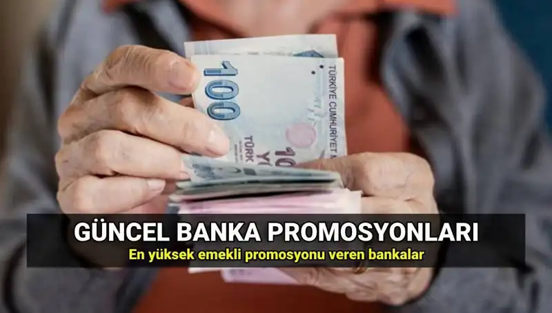 Emekli Promosyon Tutarları 2025: Hangi Banka En Fazla Kazandırıyor?