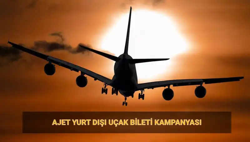 AJet'in 19 Euro Yurt Dışı Bilet Kampanyası: Hangi Ülkeler Geçerli?